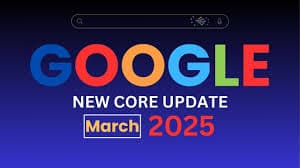 Google March 2025 Core Update: Impact And Recovery Strategies